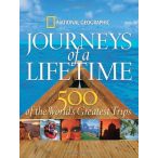   Journeys of a Lifetime: 500 of the Word's Greatest Trips National Geographic  2007
