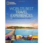   World's Best Travel Experiences: 400 Extraordinary Places National Geographic   