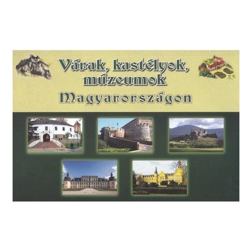  Várak, kastélyok, múzeumok Magyarországon - kiadó: Alapítvány az Emberi Értékekért