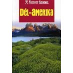  Dél-Amerika útikönyv Nyitott Szemmel, Kossuth kiadó 
