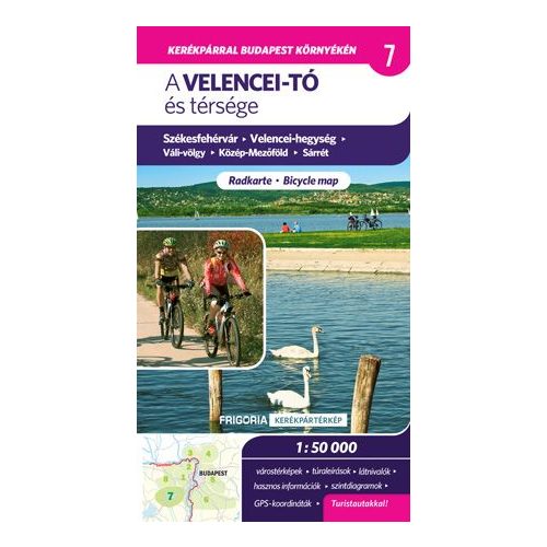  Velencei-tó és térsége kerékpáros térkép Frigória 1:50 000 