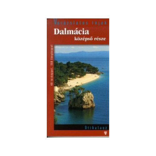 Dalmácia középső része útikönyv Hibernia kiadó, Hibernia Nova Kft. 2006 Közép-Dalmácia útikönyv