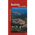   Isztria ezer csodája  útikönyv Hibernia kiadó, Hibernia Nova Kft. 2007