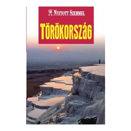 Törökország útikönyv Nyitott Szemmel, Kossuth kiadó 
