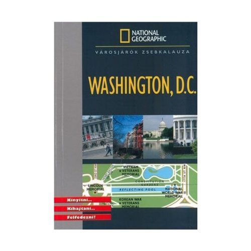 Washington D. C. útikönyv Washington útikönyv National Geographic
