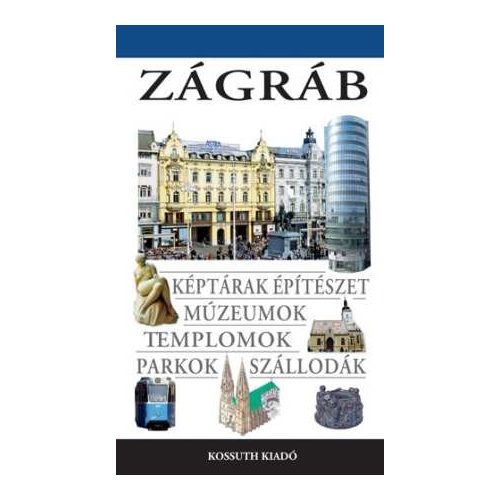  Zágráb útikönyv Kossuth 