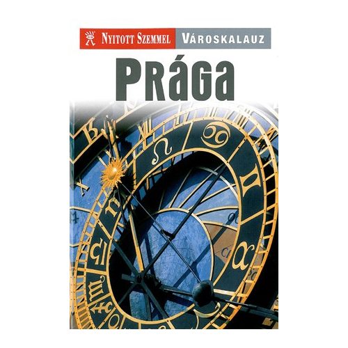  Prága útikönyv Nyitott Szemmel, Kossuth kiadó 2006
