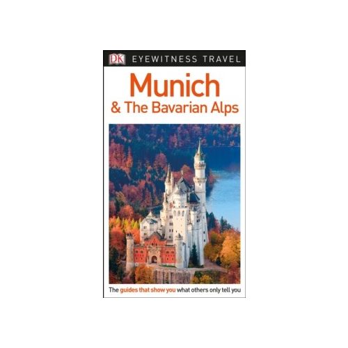 Munich and the Bavarian Alps útikönyv DK Eyewitness Travel Guide angol 2018