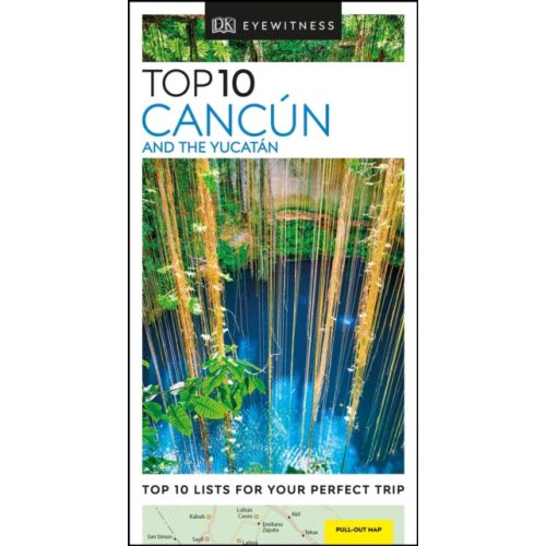 Cancun & The Yucatan útikönyv Top 10 DK Eyewitness Guide, angol Cancún útikönyv