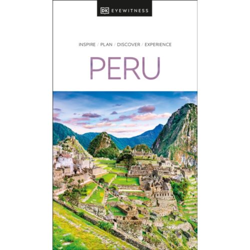 Peru útikönyv DK Eyewitness Travel Guide angol 2022
