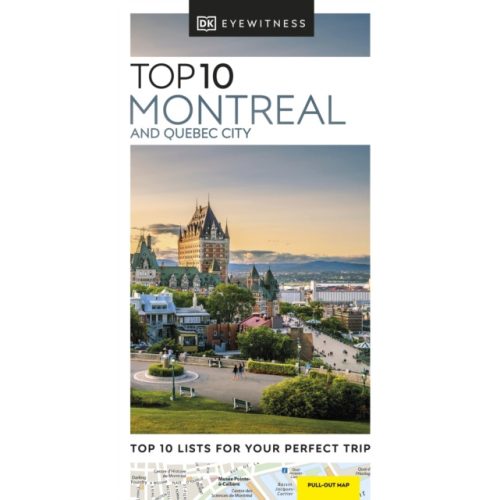 Montreal útikönyv, Montreal and Quebec City útikönyv Top 10 DK Eyewitness Guide, angol 2022