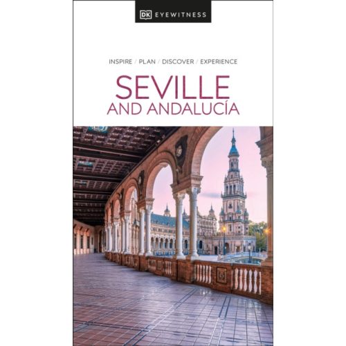 Seville and Andalucia útikönyv DK Eyewitness Travel Guide Andalúzia útikönyv angol 2022