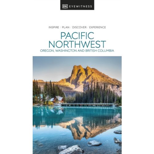Pacific Northwest útikönyv Washington Oregon DK Eyewitness Guide, angol 2022