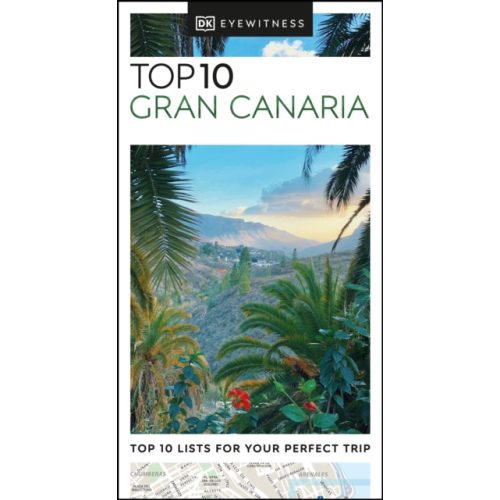 Gran Canaria útikönyv DK Eyewitness Guide Top 10, angol 2023 Kanári-szigetek útikönyv
