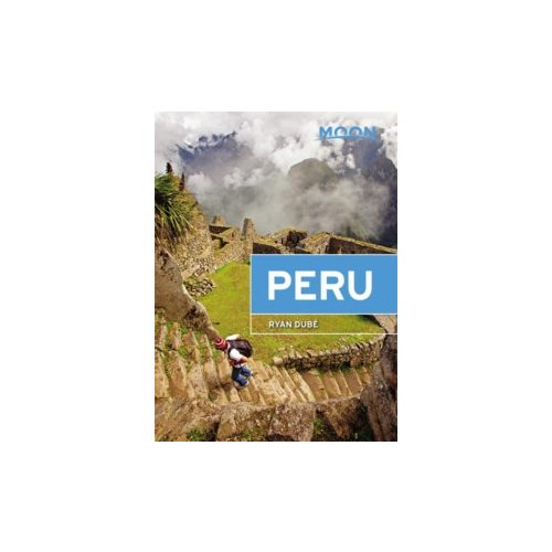 Peru útikönyv Moon, angol (Fifth Edition)