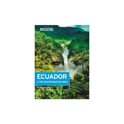 Ecuador & the Galapagos Islands útikönyv Moon, angol (Seventh Edition)