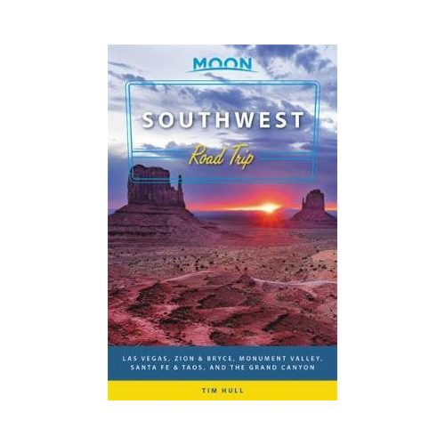 Southwest Road Trip útikönyv Moon, angol (Second Edition) : Las Vegas, Zion & Bryce, Monument Valley, Santa Fe & Taos, and the Grand Canyon