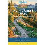   Drive & Hike Pacific Crest Trail útikönyv Moon, angol (First Edition) : The Best Trail Towns, Day Hikes, and Road Trips In Between