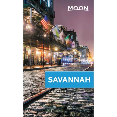 Savannah útikönyv Moon, angol (Second Edition) : Including Hilton Head