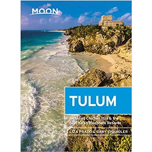 Tulum útikönyv Moon, angol (Second Edition) : Including Chichen Itza & the Sian Ka'an Biosphere Reserve