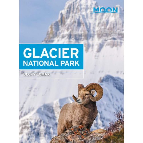 Glacier National Park útikönyv Moon, angol (Seventh Edition)