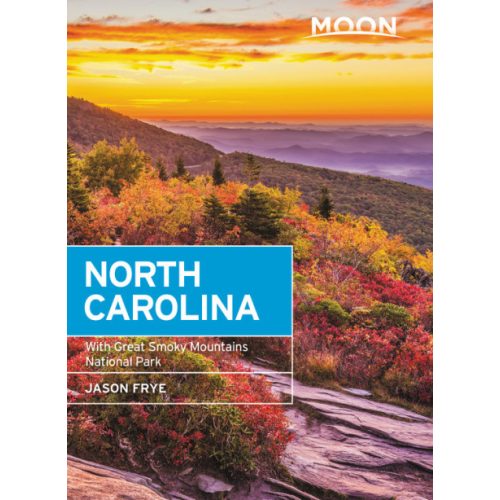 North Carolina útikönyv Moon, angol (Seventh Edition) : With Great Smoky Mountains National Park