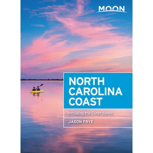 North Carolina Coast útikönyv Moon, angol (Third Edition) : Including the Outer Banks