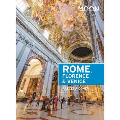 Rome, Florence Venice, Róma útikönyv, Firenze útikönyv, Velence útikönyv, Moon angol 2021