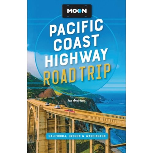 Pacific Coast útikönyv angol, Pacific Coast Highway Road Trip Moon kiadó : California, Oregon & Washington