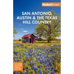   Fodor's San Antonio útikönyv, Austin, the Hill Country angol 2022.