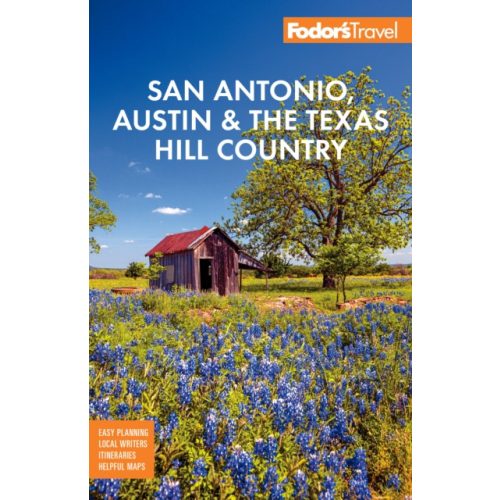 Fodor's San Antonio útikönyv, Austin, the Hill Country angol 2022.