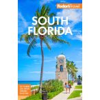   Florida útikönyv, Miami, Fort Lauderdale & the Keys Fodor's South - angol 2023