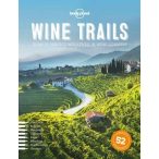    Wine Trails Lonely Planet  Plan 52 Perfect Weekends in Wine Country 