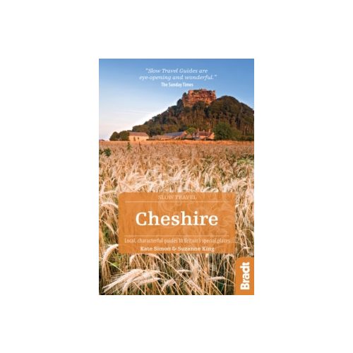 Cheshire útikönyv, Local, characterful guides to Britain's Special Places Bradt Guide, angol 2018