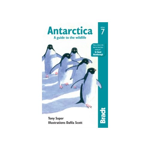 Antarktisz útikönyv, Antarctica útikönyv: A Guide to the Wildlife Bradt 2018 - angol