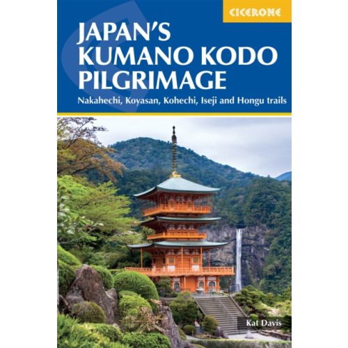 Japan's Kumano Kodo Pilgrimage Cicerone túrakalauz, útikönyv - angol  2024.