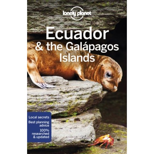 Ecuador & the Galapagos Islands útikönyv Lonely Planet 2018 Ecuador útikönyv