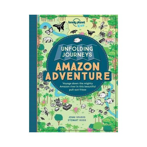 Unfolding Journeys Amazon Adventure Lonely Planet Guide angol