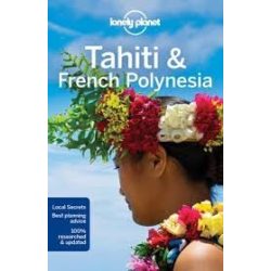   Tahiti útikönyv, Tahiti & and French Polynesia Lonely Planet útikönyv 2016