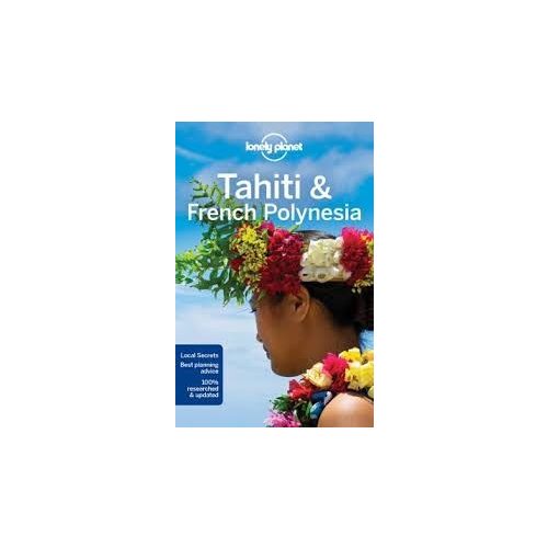 Tahiti útikönyv, Tahiti & and French Polynesia Lonely Planet útikönyv 2016