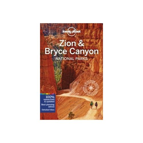 Zion & Bryce Canyon National Parks útikönyv Lonely Planet Zion Canyon útikönyv 2019 angol