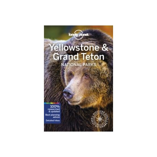 Yellowstone Grand Teton National Parks Lonely Planet útikönyv 2019