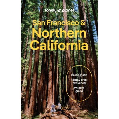 San Francisco útikönyv, Northern Kalifornia útikönyv, Northern California Lonely Planet  angol 2026.