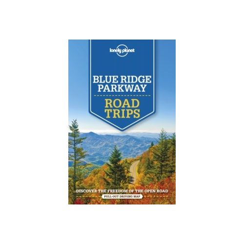 Road Trips Blue Ridge Parkway útikönyv Lonely Planet , angol 2019