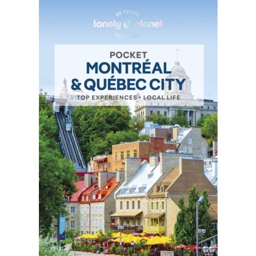 Montreal & Quebec City Lonely Planet Pocket Montreal útikönyv 2022 angol