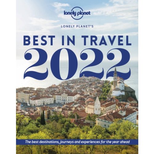 Lonely Planet's Best in Travel 2022  Lonely Planet könyv angol