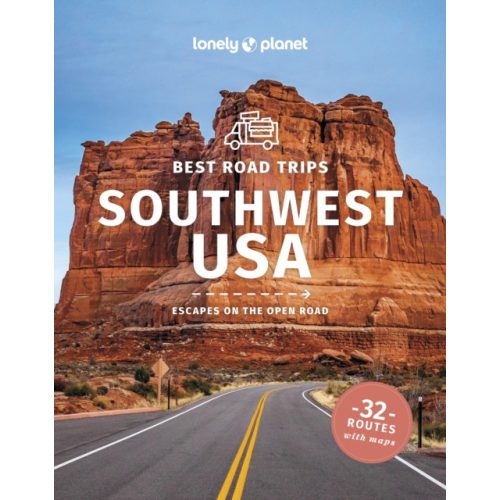 Southwest USA Lonely Planet, Dél-Nyugat USA útikönyv Best Road Trips Southwest USA angol 2024.