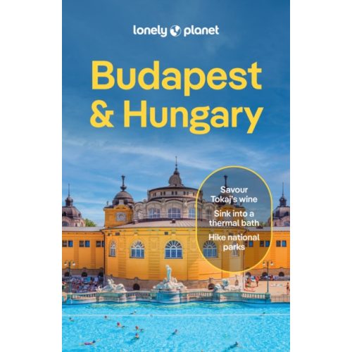 Lonely Planet Budapest & Hungary, Budapest útikönyv és Magyarország útikönyv angol 2025. 