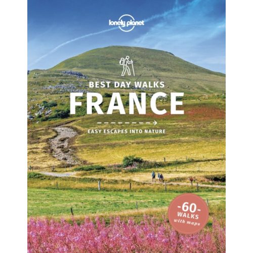 Lonely Planet útikönyv Best Day Walks France 2022
