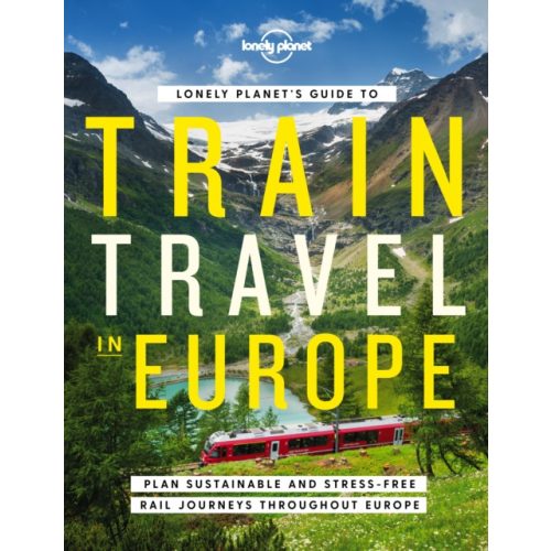 Train Travel in Europe Lonely Planet Guide könyv  angol